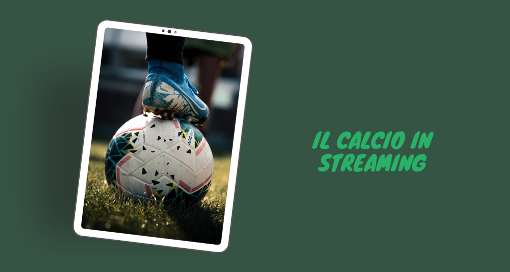 Streaming calcio in Italia
