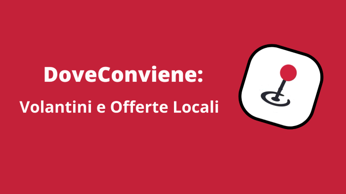 DoveConviene: L’app che ti aiuta a risparmiare sulla spesa.