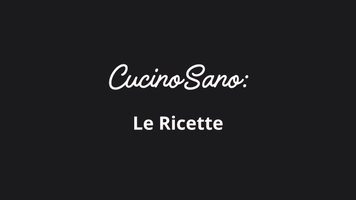 Cucinosano: l’app che ti fa scoprire ricette facili e salutari